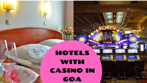 Hotels with Casino in Goa