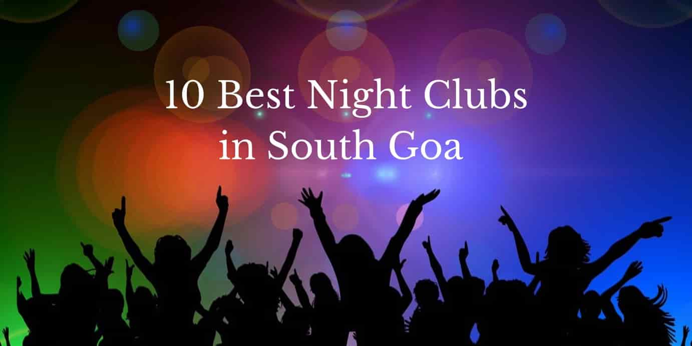 10 Best Night Clubs in South Goa